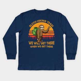 Vintage Sloth Hiking Team We Will Get There When We Get There Gift Kids Long Sleeve T-Shirt